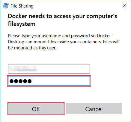 「Docker needs to access your computer's filesystem」にファイルシステムへアクセスができるユーザー情報を入力